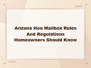 Arizona Hoa Mailbox Rules Homeowners Should Know