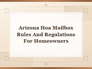 Arizona Hoa Mailbox Rules and Regulations