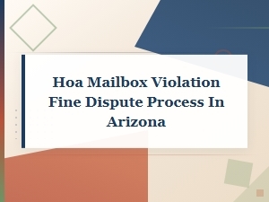 How to Dispute an Hoa Mailbox Violation Fine in Arizona