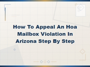 Appealing an Hoa Mailbox Violation in Arizona