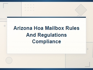 Arizona Hoa Mailbox Rules: Violation Dispute Guide